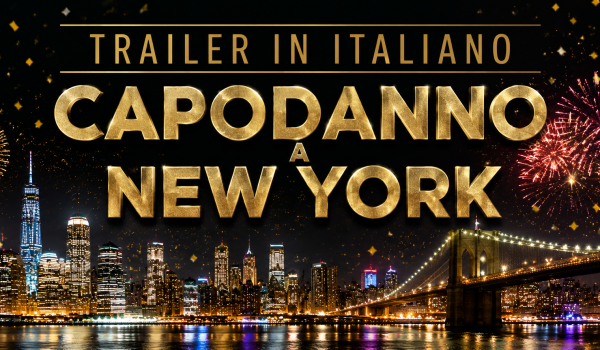 Trailer in italiano: Capodanno a New York